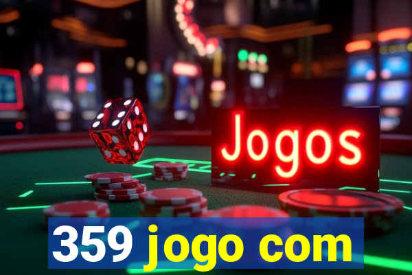359 jogo com